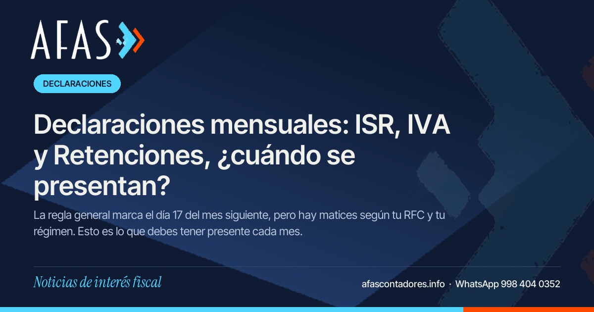 Imagen que se verá al compartir: Declaraciones mensuales: ISR, IVA y Retenciones, ¿cuándo se presentan?